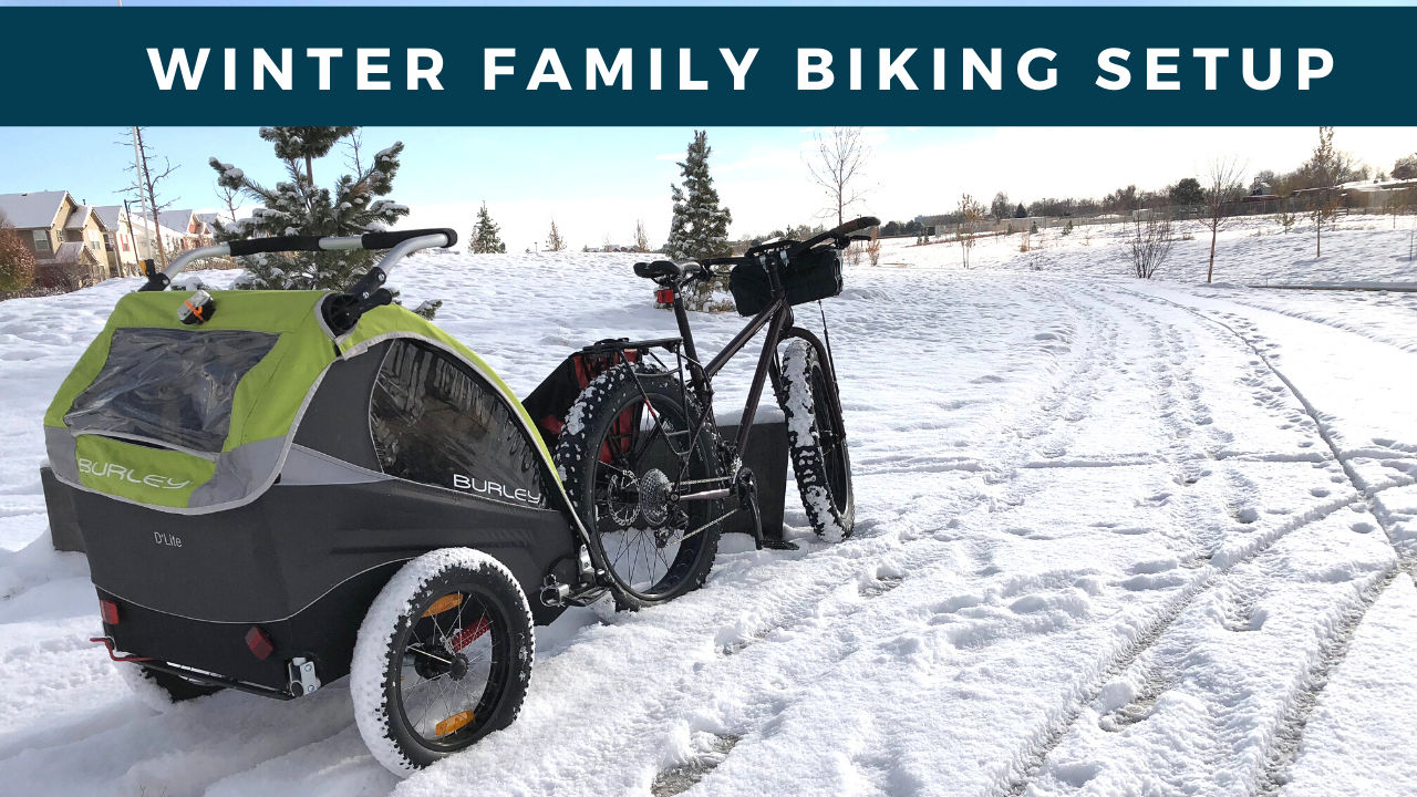 Winter Family Biking Setup with Fat Bike and Burley Trailer