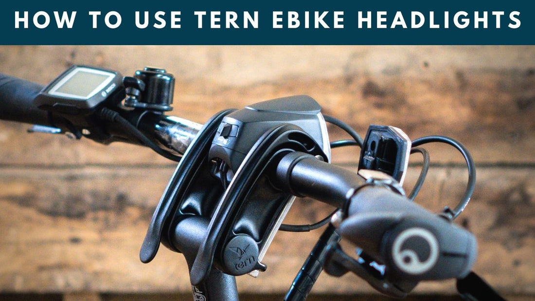 How to Turn On or Troubleshoot Tern eBike Headlights