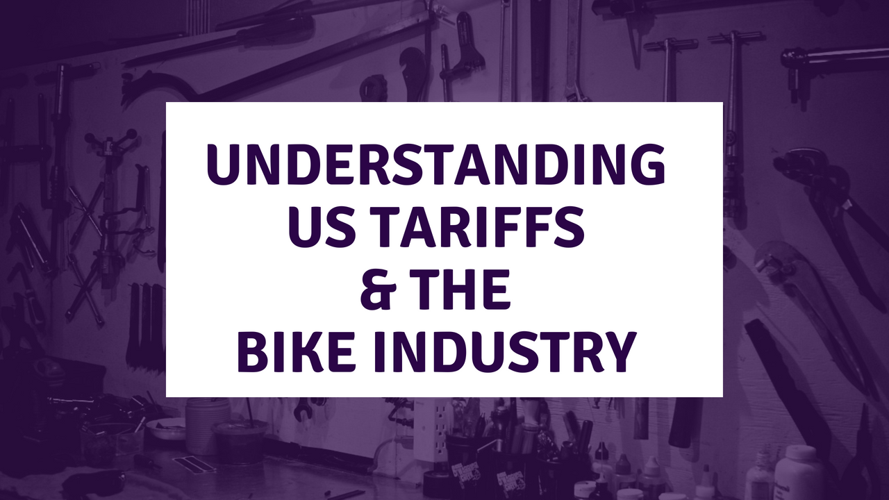 Understanding US Tariffs and the Bike Industry