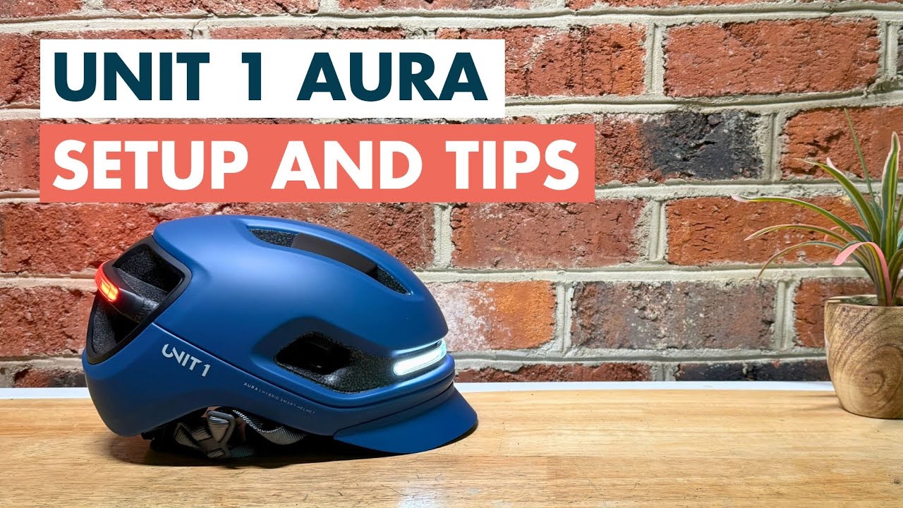 Unit 1 Aura Smart Helmet Setup and Tips
